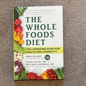 The Whole Foods Diet by John Mackey - White/Cream Cover